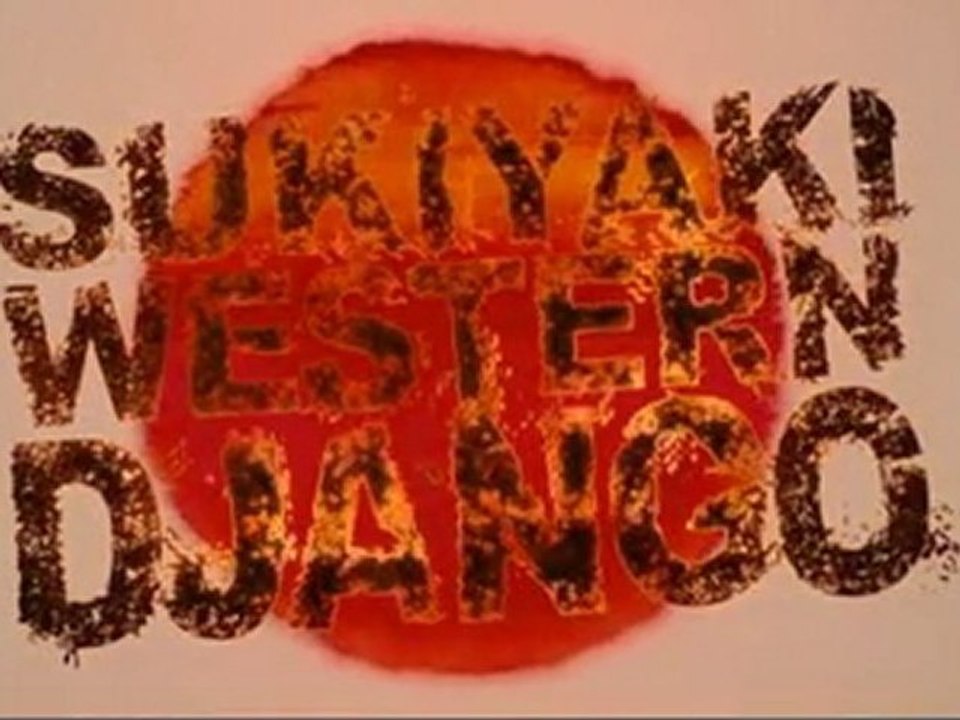 Sukiyaki Western Django Introduction