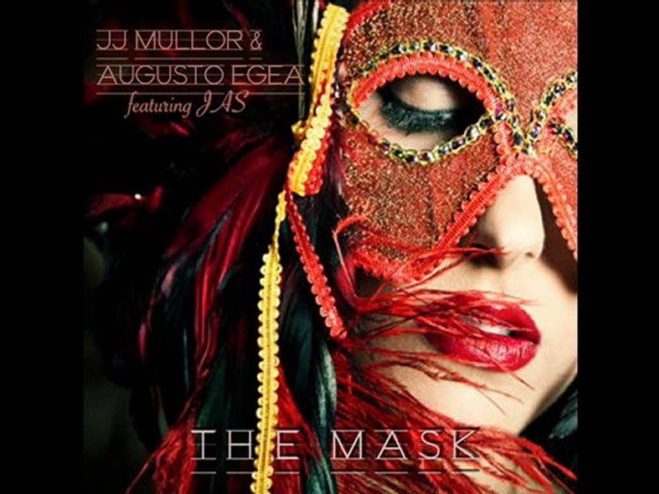 JJ Mullor & Augusto Egea Ft. JAS - The Mask (Original Mix)