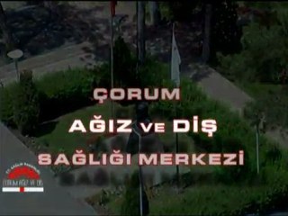 Çorum Ağız Ve Diş Sağlığı Merkezi Tanıtım Videosu