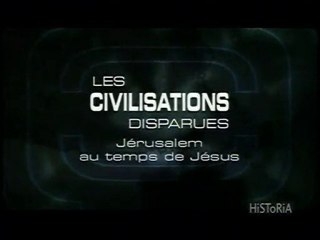 LES CIVILISATIONS PERDUES (Jérusalem au temps de Jésus)