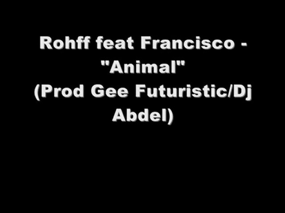 Clip Animal - Rohff feat Francisco (By Auber-Sound.com)