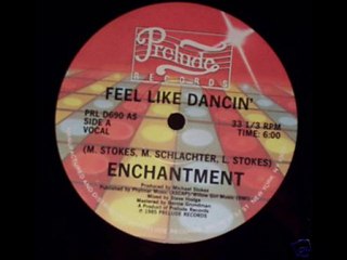 ENCHANTMENT Feel like dancin