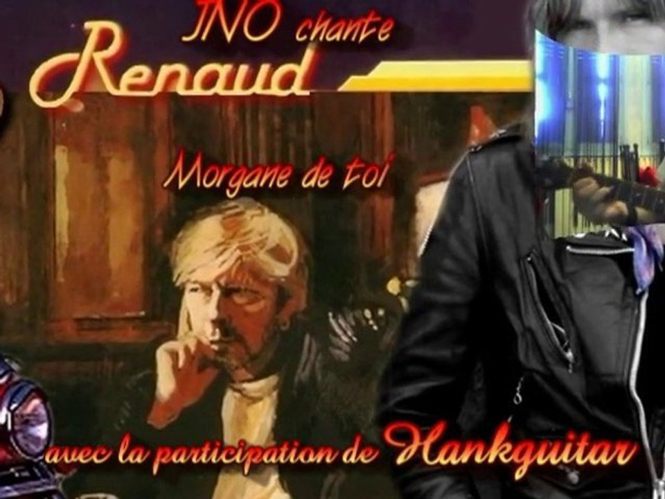 MORGANE DE TOI- RENAUD- (JEAN-NO + HANKGUITAR)