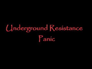 Underground Resistance-Panic