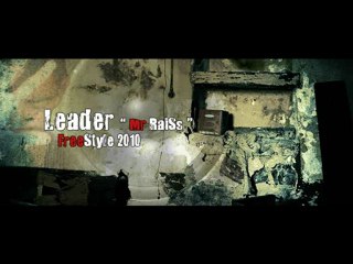Leader " Mr RaiSs" Freestyle 2010