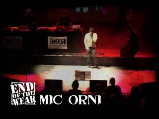 Mic Orni @ End Of the Weak FINALE !!