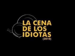 La Cena de los Idiotas (2010) - Trailer Español