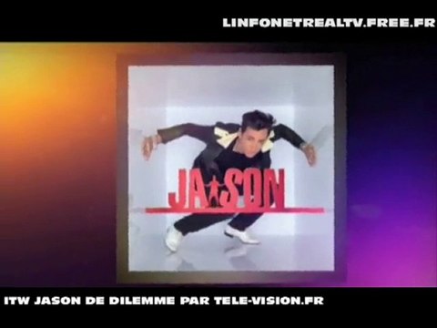 ITW JASON de dilemme sur w9