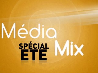 Mediamix 112 | 11 juillet 2010 - Spécial Été