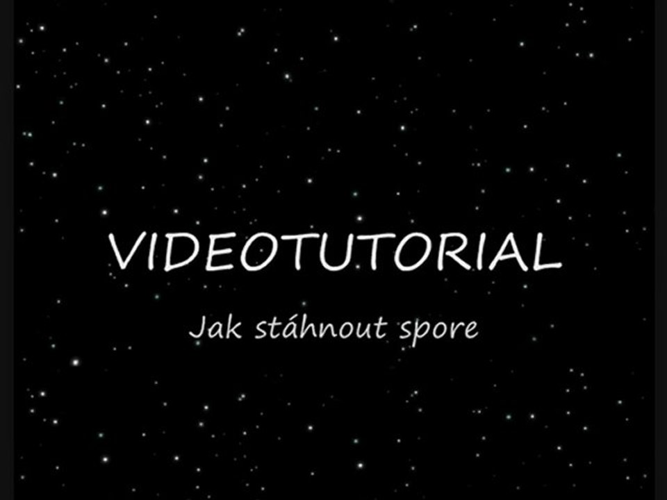 VideoTutorial Jak stánout spore