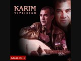 extrait nouvelle album 2010 de karim tizouiar