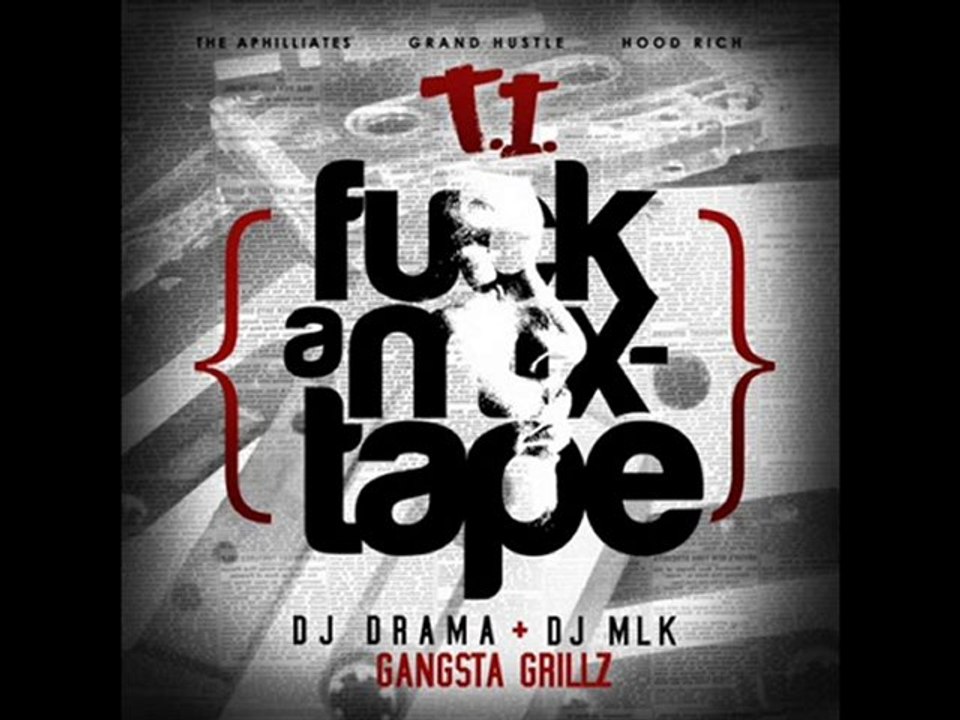 T.I - FUCK A MIXTAPE - 06 - YEAH YOU KNOW