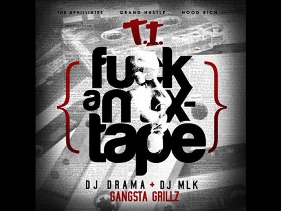 T.I - FUCK A MIXTAPE - 12 - LIL DUVAL FUCK A MIXTAPE NIGGA!