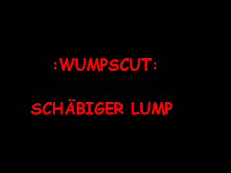 wumpscut  - SCHÄBIGER LUMP
