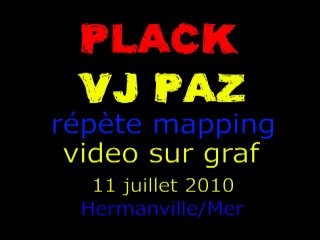 Plack / vj Paz - répète mapping sur Graf