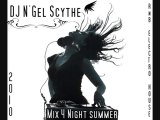 DJ N'Gel Scythe - Mix 4 Nigh Summer 2010
