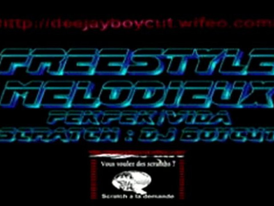 freestyle melodieux (pekpek,vida,boycut)