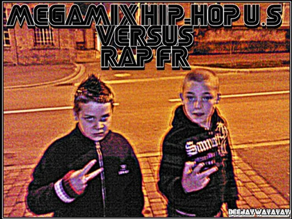 Mégamix Deejay Wayayay Hip Hop U.S Vs Rap Francais 2010