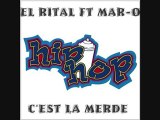 El Rital Feat Mar-o  C'EST LA MERDE