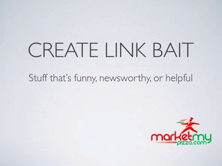 Pizza Restaurant Marketing Tips 11 - Link Bait