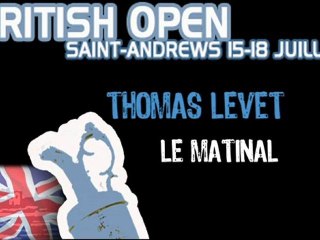 Saint Andrews 2010 : Levet "le matinal"