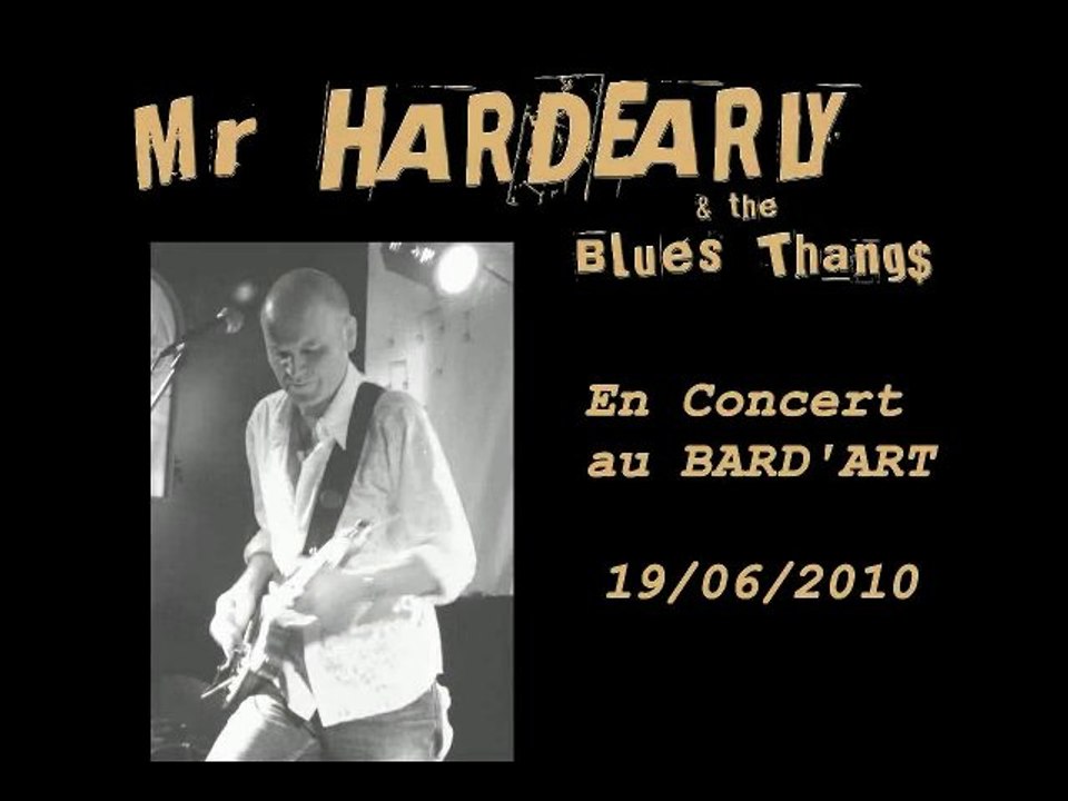 Mr Hardearly  LIVE @ Bard'art  19/06/2010