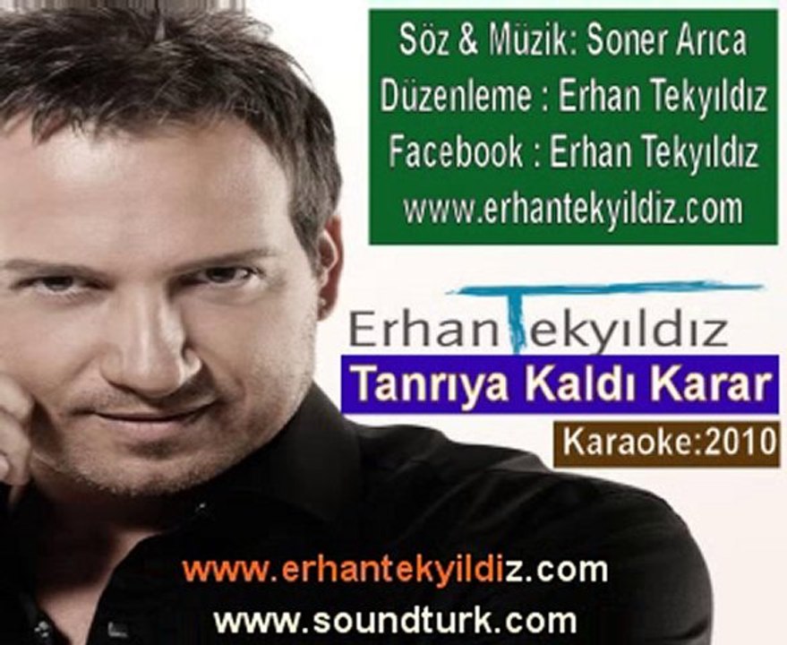 Sözlü Karaoke - 05 - Erhan Tekyıldız - Tanriya Kaldi Karar
