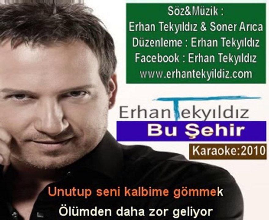 Sözlü Karaoke - 04 - Erhan Tekyıldız - Bu Sehir