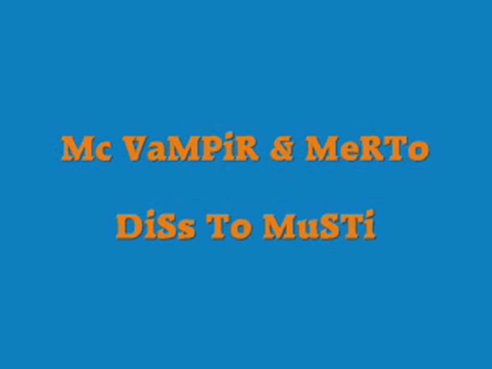 Mc VaMPiR & MeRTo DiSs To MuSTi 2010