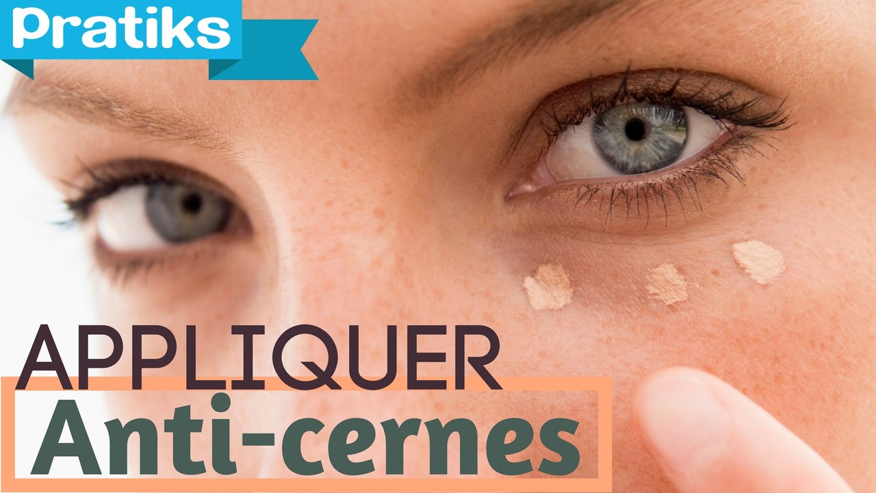 Comment appliquer un Anti-cernes