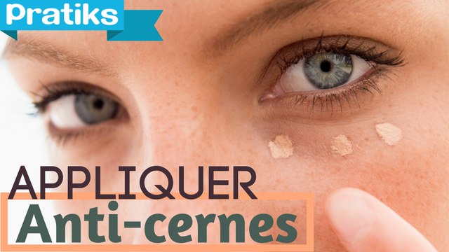 Comment appliquer un Anti-cernes