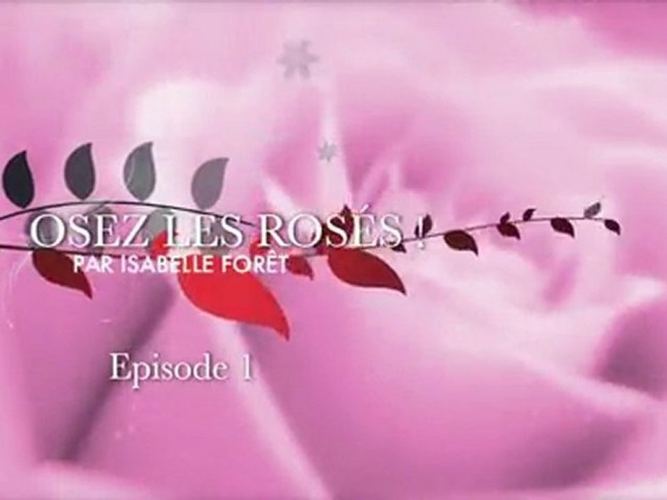 Osez les rosés ! Episode 1
