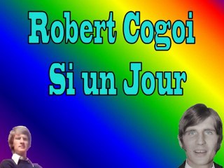 Robert Cogoi - Si un jour
