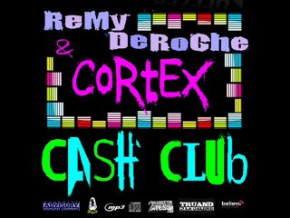Cash Club - Cortex (remy deroche remix)