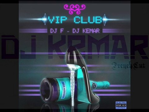 VIP CLUB EXCLUE DJ KEMAR MIXTAPE SUMMER 2010 VIP CLUB