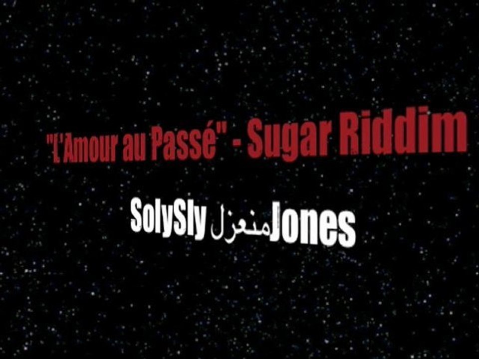 "L'Amour au Passé" (Sugar Riddim) - SolySly Jones