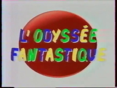 Génerique L'ODYSSEE FANTASTIQUE 1995 FRANCE 3