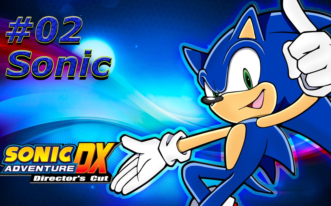 sonic DX aventure director's cut PARTIE 2 (SONIC)