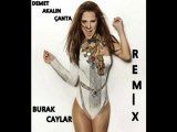 DEMET AKALIN  ÇANTA (BURAK CAYLAR REMİX)