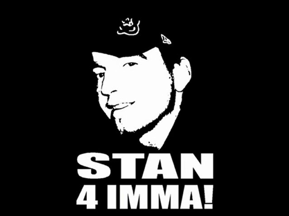 STAN 4 IMMA!