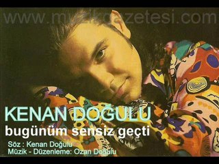 Kenan Doğulu - Bugünüm Sensiz Geçti (www.muzikgazetesi.com)
