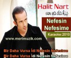 09 - Halit Nart - Nefesin Nefesime - (Vokal Karaoke)