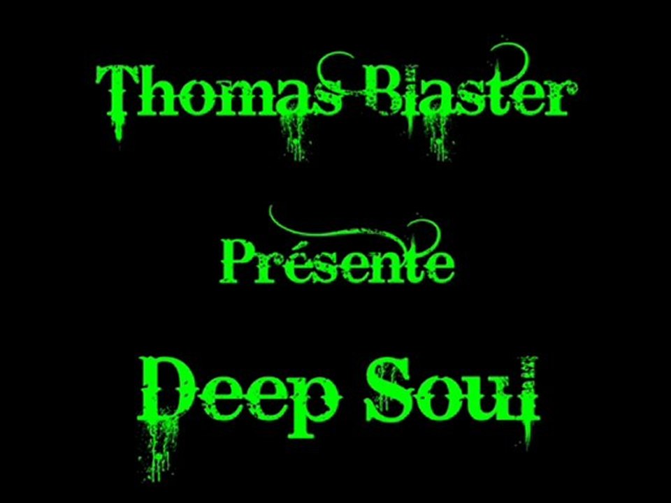 Thomas Blaster-Deep Soul(original mix)