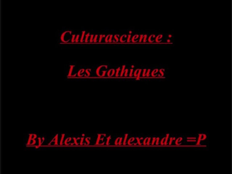 Culturascience Les Gothiques