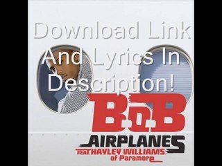 B.o.B - Airplanes Lyrics + Download