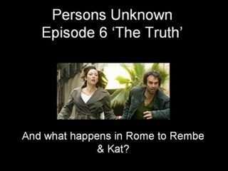 Persons Unknown Full Episode 6 The Truth
