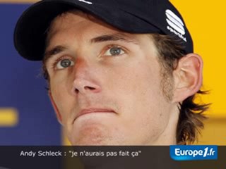 Schleck : "je n'aurais pas fait ça"