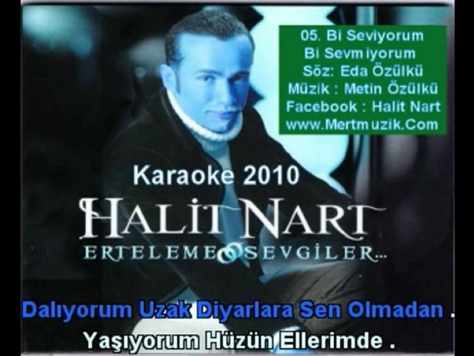 Halit Nart - 05 - Bi Seviyorum Bi Sevmiyorum