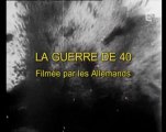 guerre de 40 filmee par les allemands (1)