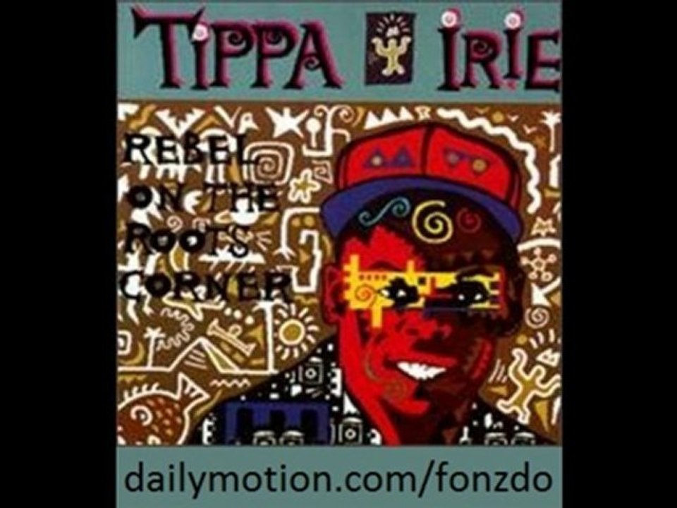 Tippa Irie - Rebel on the Roots Corner + Dub
